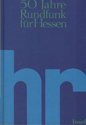 Bild des Verkufers fr Hr - 50 Jahre Rundfunk fr Hessen : eine mediengeschichtliche Dokumentation. [Hr]. Hrsg. von Heiner Boehncke . Unter Mitarb. von Bernd-Peter Arnold . Red.: Susanne Wolf zum Verkauf von Schrmann und Kiewning GbR