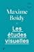 Image du vendeur pour Les études visuelles [FRENCH LANGUAGE - Soft Cover ] mis en vente par booksXpress