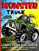 Bild des Verkufers fr Monster Truck Libro Para Colorear: Libro Para Colorear De Camiones Monstruosos Para Ni ±os Incre ­bles P ¡ginas Para Colorear De Camiones Monstruosos Para Ni ±os De 3-5, 4-8 A ±os (Spanish Edition) [FRENCH LANGUAGE - Soft Cover ] zum Verkauf von booksXpress