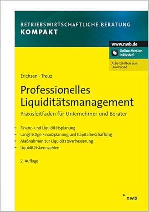 Immagine del venditore per Professionelles Liquidittsmanagement: Praxisleitfaden fr Unternehmer und Berater. Finanz- und Liquidittsplanung. Langfristige Finanzplanung und . (Betriebswirtschaftliche Beratung kompakt) venduto da Studibuch