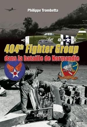 Bild des Verkufers fr 404th Fighter Group: dans la bataille de Normandie (French Edition) [FRENCH LANGUAGE - Hardcover ] zum Verkauf von booksXpress