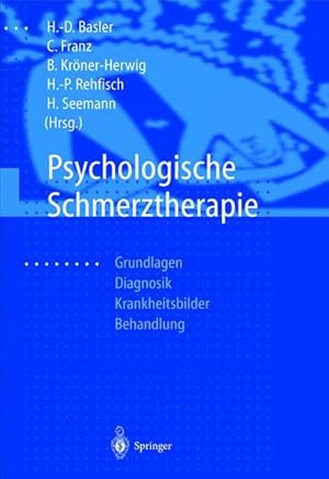 Bild des Verkufers fr Psychologische Schmerztherapie: Grundlagen - Diagnostik - Krankheitsbilder - Behandlung zum Verkauf von Studibuch