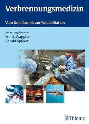 Seller image for Verbrennungsmedizin: Vom Unfallort bis zur Rehabilitation for sale by Studibuch