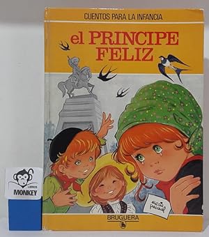 Seller image for El prncipe feliz. Cuentos para la infancia for sale by MONKEY LIBROS