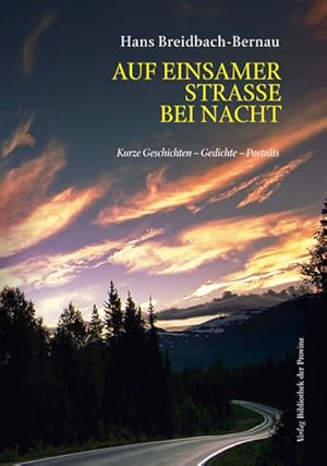 Bild des Verkufers fr Auf einsamer Strae bei Nacht: Kurze Geschichten - Gedichte - Portrts zum Verkauf von Studibuch