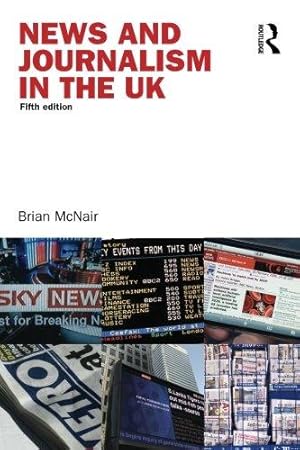 Imagen del vendedor de News & Journalism In Uk: A Textbook (Communication and Society) a la venta por WeBuyBooks