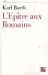 Seller image for L'Epître aux Romains [FRENCH LANGUAGE - Soft Cover ] for sale by booksXpress