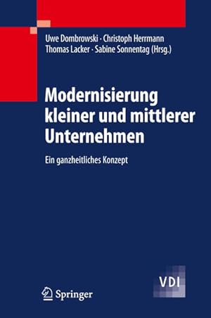 Seller image for Modernisierung kleiner und mittlerer Unternehmen: Ein ganzheitliches Konzept (VDI-Buch) for sale by Studibuch