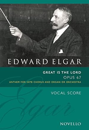 Bild des Verkufers fr Elgar "Great Is the Lord": Op 67: Vocal Score zum Verkauf von WeBuyBooks