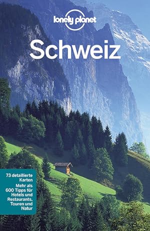 Bild des Verkufers fr Lonely Planet Reisefhrer Schweiz: Mehr als 600 Tipps fr Hotels und Restaurants, Touren und Natur zum Verkauf von Studibuch