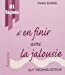 Bild des Verkufers fr 81 façons d'en finir avec la jalousie [FRENCH LANGUAGE - Soft Cover ] zum Verkauf von booksXpress