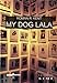 Immagine del venditore per my dog Lala [FRENCH LANGUAGE - Soft Cover ] venduto da booksXpress