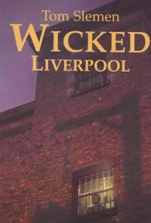 Seller image for Wicked Liverpool for sale by WeBuyBooks