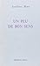 Seller image for Un peu de bon sens (French Edition) [FRENCH LANGUAGE - Soft Cover ] for sale by booksXpress