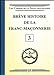 Bild des Verkufers fr Breve Histoire de la Franc-Maçonnerie [FRENCH LANGUAGE - Soft Cover ] zum Verkauf von booksXpress