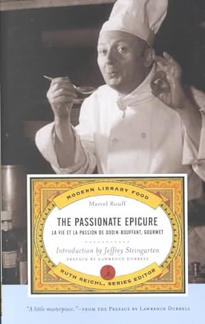Image du vendeur pour Passionate Epicure : LA Vie Et LA Passion De Dodin-Bouffant, Gourmet mis en vente par GreatBookPrices