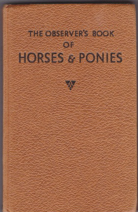 The Observer's Book of Horses and Ponies