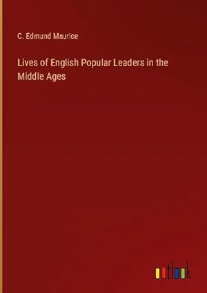 Seller image for Lives of English Popular Leaders in the Middle Ages for sale by AHA-BUCH GmbH