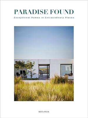 Seller image for Paradise Found: Exceptional Homes in Extraordinary Places by Woods, Graham, Viviers, Alma, Ross, Jessica [FRENCH LANGUAGE - Hardcover ] for sale by booksXpress