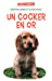 Imagen del vendedor de Un cocker en or [FRENCH LANGUAGE - Soft Cover ] a la venta por booksXpress