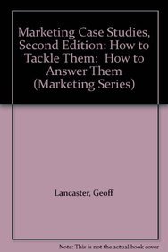 Seller image for Marketing Case Studies: How to Tackle Them - How to Answer Them (Marketing Series: Student) for sale by WeBuyBooks