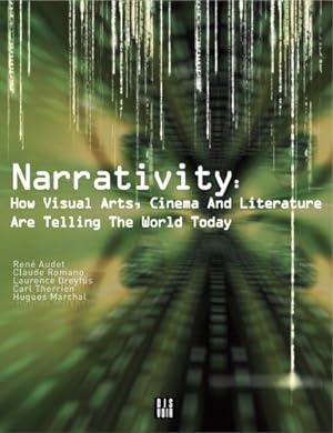 Seller image for Narrativity: How Visual Arts, Cinema and Literature Are Telling the World Today by Audet, Renè, Romano, Claude, Therrien, Carl, Marchal, Hugues, Dreyfus, Laurence [FRENCH LANGUAGE - Paperback ] for sale by booksXpress