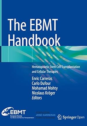 Immagine del venditore per The EBMT Handbook: Hematopoietic Stem Cell Transplantation and Cellular Therapies [Hardcover ] venduto da booksXpress