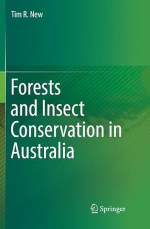 Seller image for Forests and Insect Conservation in Australia by New, Tim R. [Paperback ] for sale by booksXpress