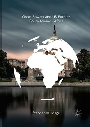 Seller image for Great Powers and US Foreign Policy towards Africa by Magu, Stephen M. [Paperback ] for sale by booksXpress