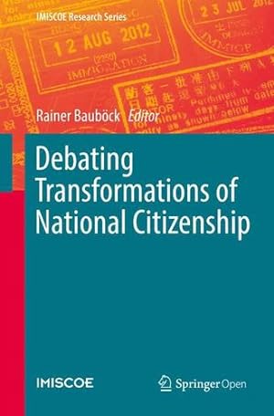 Seller image for Debating Transformations of National Citizenship (IMISCOE Research Series) [Paperback ] for sale by booksXpress
