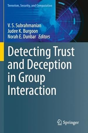 Immagine del venditore per Detecting Trust and Deception in Group Interaction (Terrorism, Security, and Computation) [Paperback ] venduto da booksXpress