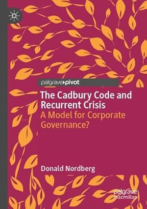 Seller image for The Cadbury Code and Recurrent Crisis: A Model for Corporate Governance? by Nordberg, Donald [Paperback ] for sale by booksXpress