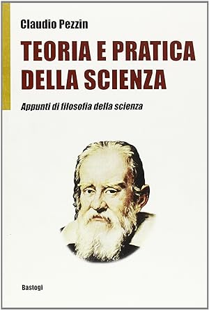 Seller image for Teoria e pratica della scienza. Appunti di filosofia della scienza for sale by librisaggi