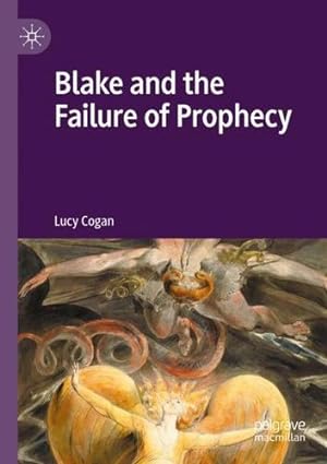 Imagen del vendedor de Blake and the Failure of Prophecy by Cogan, Lucy [Paperback ] a la venta por booksXpress