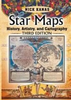Seller image for Star Maps: History, Artistry, and Cartography (Springer Praxis Books) by Kanas, Nick [Hardcover ] for sale by booksXpress