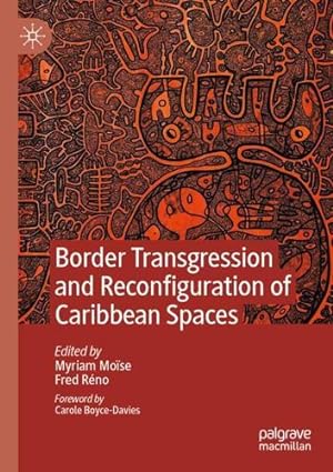 Bild des Verkufers fr Border Transgression and Reconfiguration of Caribbean Spaces [Paperback ] zum Verkauf von booksXpress