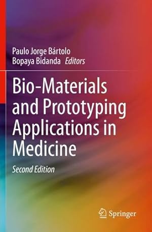 Imagen del vendedor de Bio-Materials and Prototyping Applications in Medicine [Paperback ] a la venta por booksXpress