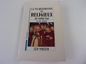 Seller image for LA VIE QUOTIDIENNE DES RELIGIEUX AU MOYEN AGE. X XV sicle for sale by occasion de lire