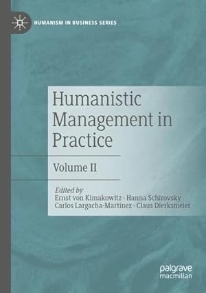 Imagen del vendedor de Humanistic Management in Practice: Volume II (Humanism in Business Series) [Paperback ] a la venta por booksXpress