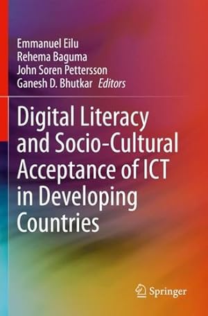 Image du vendeur pour Digital Literacy and Socio-Cultural Acceptance of ICT in Developing Countries [Paperback ] mis en vente par booksXpress