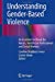 Seller image for Understanding Gender Based Violence: An Essential Textbook for Nurses, Healthcare Professionals and Social Workers [No Binding ] for sale by booksXpress