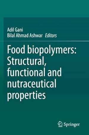 Seller image for Food biopolymers: Structural, functional and nutraceutical properties [Paperback ] for sale by booksXpress