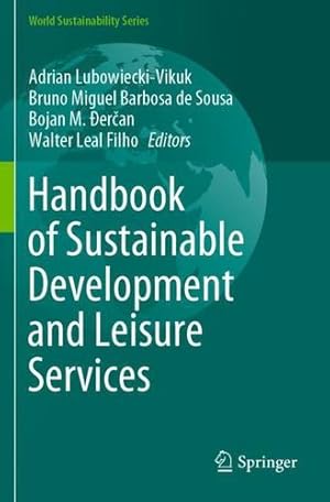 Bild des Verkufers fr Handbook of Sustainable Development and Leisure Services (World Sustainability Series) [Paperback ] zum Verkauf von booksXpress