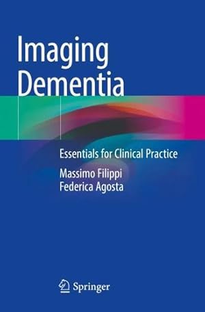 Image du vendeur pour Imaging Dementia: Essentials for Clinical Practice by Filippi, Massimo [Paperback ] mis en vente par booksXpress