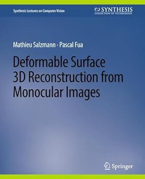 Seller image for Deformable Surface 3D Reconstruction from Monocular Images (Synthesis Lectures on Computer Vision) by Fua, Pascal, Salzmann, Mathieu [Paperback ] for sale by booksXpress