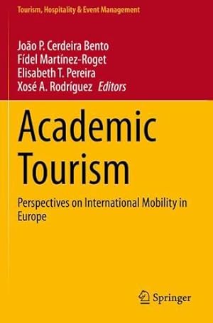 Seller image for Academic Tourism: Perspectives on International Mobility in Europe (Tourism, Hospitality & Event Management) [Paperback ] for sale by booksXpress