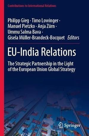 Seller image for EU-India Relations: The Strategic Partnership in the Light of the European Union Global Strategy (Contributions to International Relations) [Paperback ] for sale by booksXpress