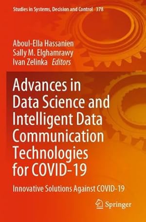 Image du vendeur pour Advances in Data Science and Intelligent Data Communication Technologies for COVID-19: Innovative Solutions Against COVID-19 (Studies in Systems, Decision and Control, 378) [Paperback ] mis en vente par booksXpress