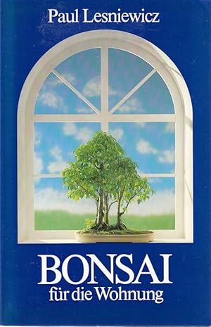 Imagen del vendedor de Bonsai fr die Wohnung. a la venta por Die Buchgeister
