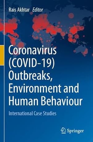 Immagine del venditore per Coronavirus (COVID-19) Outbreaks, Environment and Human Behaviour: International Case Studies [Paperback ] venduto da booksXpress